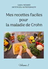 Mes recettes faciles pour la maladie de Crohn