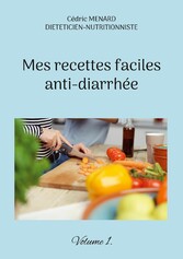 Mes recettes faciles anti-diarrhée