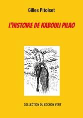 L&apos;histoire de Kabouli Pilao