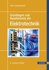 Grundlagen und Bauelemente der Elektrotechnik