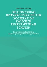 Die Umsetzung intraprofessioneller Kooperation zwischen Lehrkräften an Schulen