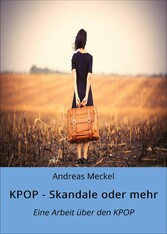 KPOP - Skandale oder mehr