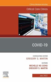 COVID-19, An Issue of Critical Care Clinics, E-Book