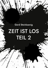 Zeit ist los Teil 2