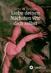 Liebe deinen Nächsten wie dich selbst