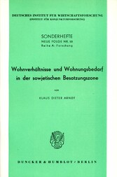 Wohnverhältnisse und Wohnungsbedarf in der sowjetischen Besatzungszone.