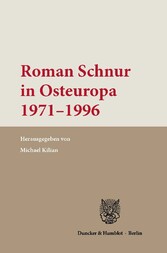 Roman Schnur in Osteuropa 1971-1996.