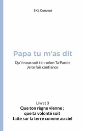 Que ton règne vienne ; que ta volonté soit faite sur la terre comme au ciel