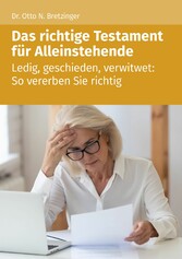 Das richtige Testament für Alleinstehende