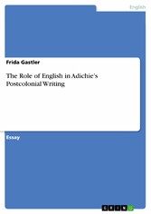 The Role of English in Adichie's Postcolonial Writing