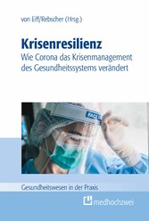 Krisenresilienz - Wie Corona das Krisenmanagement des Gesundheitssystems verändert