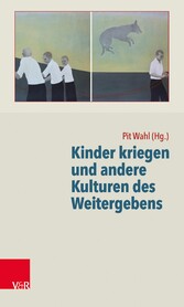 Kinder kriegen und andere Kulturen des Weitergebens