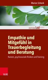 Empathie und Mitgefühl in Trauerbegleitung und Beratung