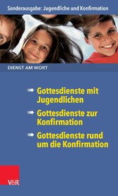 Dienst am Wort Sonderausgabe Jugendliche und Konfirmation