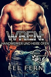 Wren: Handwerker und heiße Öfen