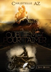 Oublie-moi pour t&apos;aimer tome 2