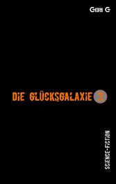 Die Glücksgalaxie 2