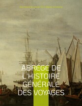 Abrégé de l&apos;histoire générale des voyages