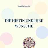 Die Hirtin und ihre Wünsche