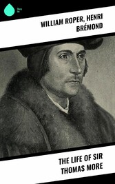 The Life of Sir Thomas More