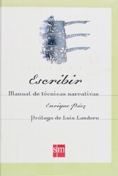 Escribir. Manual de técnicas narrativas