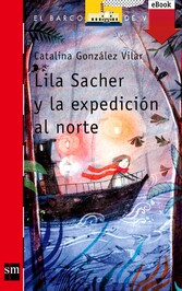 Lila Sacher y la expedición al norte