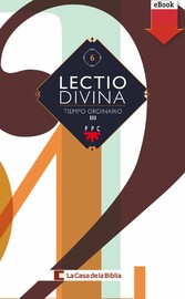 Lectio divina para todos los días del año. Tiempo Ordinario III