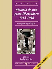 Historia de una gesta libertadora 1952-1958