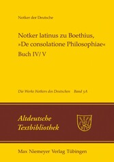 Notker latinus zu Boethius, »De consolatione Philosophiae«