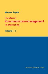 Handbuch Kommunikationsmanagement im Marketing.