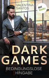 Dark Games - Bedingungslose Hingabe