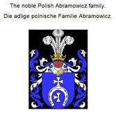 The noble Polish Abramowicz family. Die adlige polnische Familie Abramowicz.