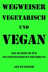 Wegweiser vegetarisch und vegan