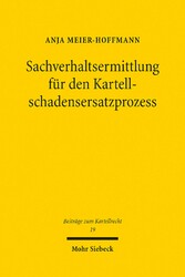 Sachverhaltsermittlung für den Kartellschadensersatzprozess