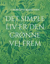 Det simple liv er den grønne vej frem