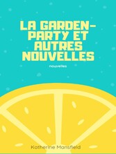 La Garden-party et autres nouvelles