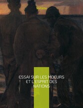 Essai sur les moeurs et l&apos;esprit des nations