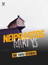 100 TIKR? ISTORIJ? I? NE?PRASTOS MIRTYS