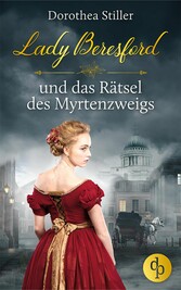 Lady Beresford und das Rätsel des Myrtenzweigs