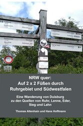 NRW quer: Auf 2 x 2 Füßen durch Ruhrgebiet und Südwestfalen