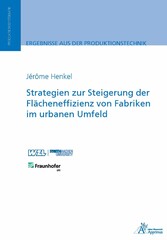 Strategien zur Steigerung der Flächeneffizienz von Fabriken im urbanen Umfeld