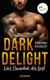 DARK DELIGHT - Das Erwachen der Lust