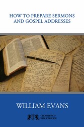 How to Prepare Sermons and Gospel Addresses