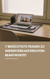 7 berüchtigte Fragen zu Wiederverkaufsrechten beantwortet