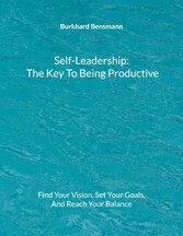 Self-Leadership - The Key To Being Productive