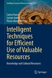 Intelligent Techniques for Efficient Use of Valuable Resources