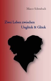 Zwei Leben zwischen Unglück & Glück