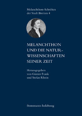 Melanchthon und die Naturwissenschaften seiner Zeit