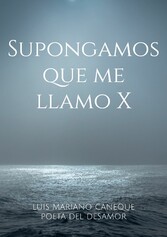 Supongamos que me llamo X