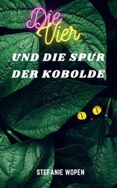 Die Vier und die Spur der Kobolde